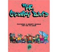 The Grumpy Band Featuring 12 Grumpy Animals for you to color - Big Kabeza Art - Amazon Digital Services LLC KDP - Livre en Anglais Big Kabeza ArtBig Kabeza Art (Auteur)