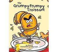 The Grumpy Frumpy Croissant
