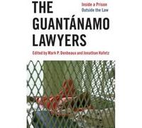 The Guantanamo Lawyers by Jonathan Hafetz Mark Denbeaux (Auteur)