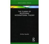 The Guanxi of Relational International Theory (Rethinking Asia and International Relations) - [Version Originale] Inconnu (Auteur)