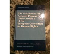 The Guarantees For Accused Persons Under Article 6 Of The European Convention On Human Rights