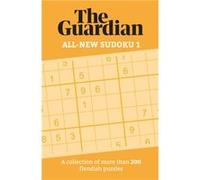 The Guardian AllNew Sudoku 1 by The Guardian The Guardian (Auteur)