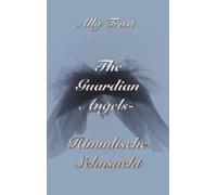 The Guardian Angels - Himmlische Sehnsucht