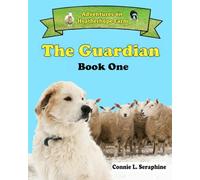 The Guardian: Book One of the series Adventures on Heatherhope Farm
