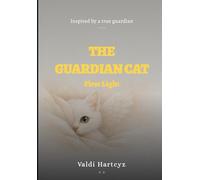THE GUARDIAN CAT: First Light