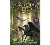 The Guardian Herd: Landfall - [Livre en VO] Jennifer Lynn Alvarez (Auteur)