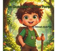 The Guardian of the Forest: A Heart warming Children’s Story About Protecting Nature, Friendship, and Caring for the Earth
