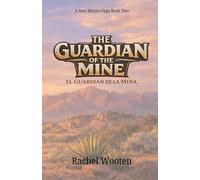 The Guardian of the Mine: El Guardián de la Mina
