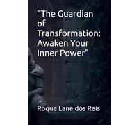 "The Guardian of Transformation: Awaken Your Inner Power"