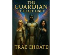 The Guardian: The Last Light