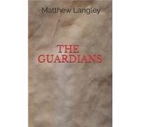 The Guardians by Matthew Langley Paperback Book Matthew Langley (Auteur)