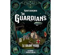 The guardians : Le soldat perdu Edition bilingue français-anglais - Katerina Bazantova - Chattycat - broché - Roman adolescent