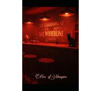 The Guardians of Bar Borderline, The Beginning: Borderline Series One, Book One