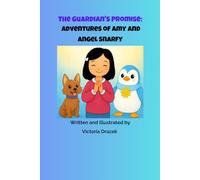 The Guardian's Promise: Adventures of Amy and Angel Snarfy