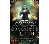 The Guardian's Truth An Urban Fantasy Thriller - L.M. Hatchell - Auto-Édition - ebook (ePub) - Livre