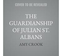 The Guardianship of Julian St. Albans