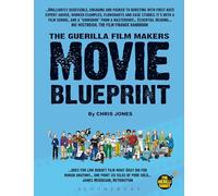 The Guerilla Film Makers Movie Blueprint