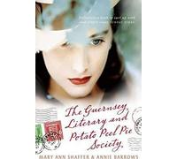 The Guernsey Literary and Potato Peel Pie Society