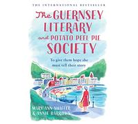 Mary Ann Shaffer et Annie Barrows – The Guernsey Literary and Potato Peel Pie Society