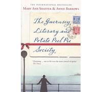 The Guernsey Literary and Potato Peel Pie Society