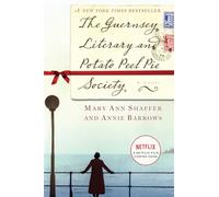 The Guernsey Literary And Potato Peel Pie Society