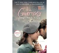 The Guernsey Literary and Potato Peel Pie Society (Movie Tie-In Edition): A Novel