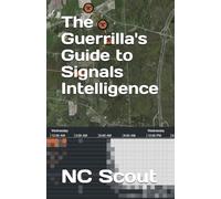 The Guerrilla's Guide to Signals Intelligence
