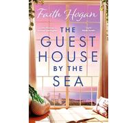 The Guest House by the Sea: A heartwarming Irish novel to curl up with from the kindle #1 bestselling author in 2024