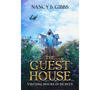 The Guest House: Visiting Hours in Heaven