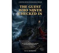 The Guest Who Never Checked In: A Gripping British Psychological Thriller