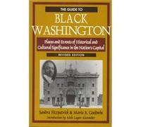 The Guide to Black Washington Revised Illustrated Edition by Sandra Fitzpatrick Fitzpatrick, Sandra, Goodwin, Maria R., Goodwin, Maria R. (Auteur)