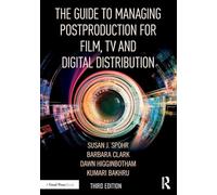 The Guide to Managing Postproduction for Film, TV, and Digital Distribution
