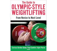 The Guide to Olympic-Style Weightlifting: From Novice to Next Level