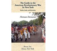 The Guide To The American Revolutionary War In New York