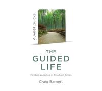 The Guided Life: Finding Purpose in Troubled Times