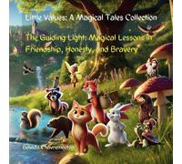 The Guiding Light: Magical Lessons in Friendship, Honesty, and Bravery