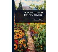 The Guild of the Garden Lovers ..