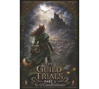 The Guild Trials: Part 1