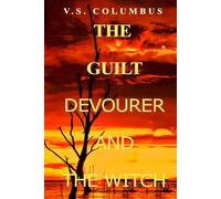 The Guilt Devourer and The Witch: Where Inner Demons Become Real