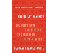 The Guilty Feminist