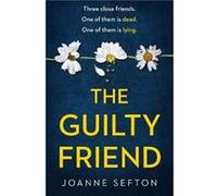 The Guilty Friend by Joanne Sefton Paperback Book Unknown (Auteur)