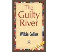 The Guilty River Collins, Wilkie (Auteur)