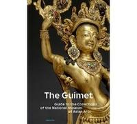 The Guimet Guide to the Collections of the National Museum of Asian Arts - Collectif - Reunion Des Musees Nationaux - broché - Guide