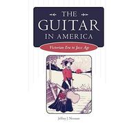 The Guitar in America: Victoria Era to Jazz Age