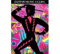 Guitar music of Cuba --- Guitare