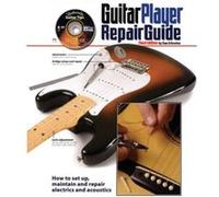The Guitar Player Repair Guide by Dan Erlewine Dan Erlewine (Auteur)