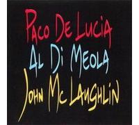 De Lucia, Paco - Paco De Lucia/Al Di Meola/John McLaughlin