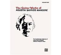 The Guitar Works of Agustin Barrios Mangore