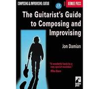 Le guide du guitariste – Composer et improviser – Comprend enregistrements en ligne