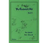 The Guitarist's Way - Book 3 Peter Nuttall And John Whitworth (Auteur)